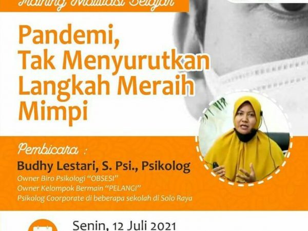 TRAINING MOTIVASI BELAJAR "Pandemi, Tak Menyurutkan Langkah Meraih Mimpi"