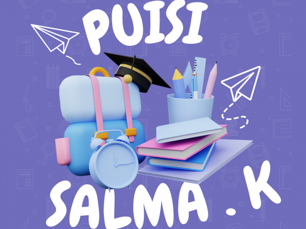 Puisi Salma. K